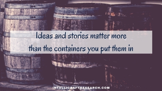 ideas stories matter more than containers they're in