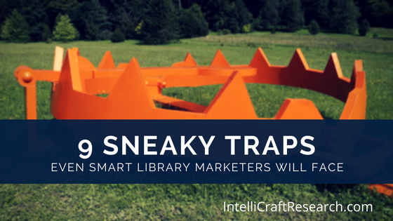 9 sneaky traps smart marketers face